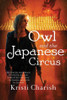 Kristi Charish / Owl and the Japanese Circus (Large Paperback)