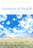 Christine R. Page / Frontiers of Health: From Healing to Wholeness (Coffee Table Book)