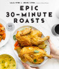 Maja Zver / Epic 30-Minute Roasts (Coffee Table Book)