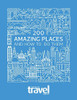Sunday Times Travel Magazine / 200 Amazing Places: And How to Do Them (Coffee Table Book)