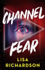 Lisa Richardson / Channel Fear