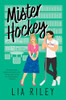 Lia Riley / Mister Hockey