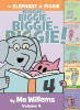 Mo Willems / An Elephant & Piggie Biggie! Volume 4 (Coffee Table Book)