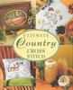 Jane Alford / Ultimate Country Cross Stitch (Coffee Table Book)