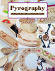 Bob Neill / Pyrography: 18 Step-by-Step Projects to Make (Coffee Table Book)
