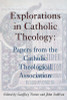 Geoffrey Turner / Explorations in Catholic Theology (Large Paperback)