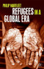 Philip Marfleet / Refugees in a Global Era (Large Paperback)