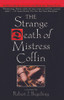 Robert J. Begiebing / The Strange Death of Mistress Coffin (Large Paperback)
