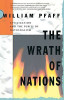 William Pfaff / The Wrath of Nations (Large Paperback)