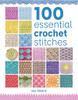 Val Pierce / 100 Essential Crochet Stitches (Coffee Table Book)