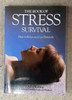 Kirsta Alix / BOOK OF STRESS SURVIVAL PB (Coffee Table Book)