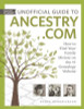 Nancy Hendrickson / Unofficial Guide to Ancestry.com: How to Find Your Family History on the #1 Genealogy Website (Coffee Table Book)