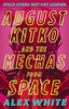 Alex White / August Kitko and the Mechas from Space