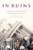 Christopher Woodward / In Ruins