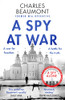 Charles Beaumont / A Spy at War