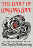 Robert Llewelyn / The Dart of longing love