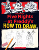 Scott Cawthon / How to Draw Five Nights at Freddy's: An AFK Book (Coffee Table Book)