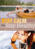 Linda Blair / Stay Calm Stay Healthy: Defend Yourself Against Stress and Improve Your Health (Coffee Table Book)