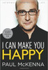 Paul McKenna / I Can Make You Happy (Hardback)