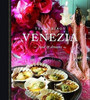 Tessa Kiros / Venezia: Food and Dreams (Coffee Table Book)
