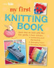 Susan Akass / My First Knitting Book: 35 easy and fun knitting projects for children aged 7 years + (Coffee Table Book)