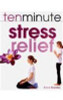 Erica Brealey / Ten Minute Stress Relief (Coffee Table Book)