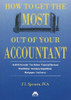 J.L. Spencer / How to Get the Most Out of Your Accountant (Large Paperback)