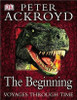 Peter Ackroyd / The Beginning (Large Paperback)