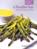 Denis Cotter / A Paradiso Year S & S: Spring and Summer Cooking (Coffee Table Book)