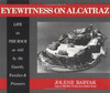 Jolene Babyak / Eyewitness on Alcatraz: Escapes Prisoners And Families On The Rock (Coffee Table Book)