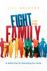 Jill Briscoe / Fight for the Family (Large Paperback)