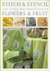 Tessa Brown / Stitch & Stencil Flowers & Fruit (Coffee Table Book)