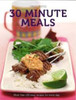Great Tastes: 30 Minute Meals (Coffee Table Book)