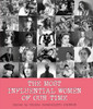 Chiara Pasqualetti Johnson / The Most Influential Women of Our Time (Coffee Table Book)