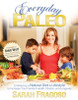 Sarah Fragoso / Everyday Paleo: Embracing a Natural Diet & Lifestyle to Increase Your Family's Health, Fitness, and Longevity (Coffee Table Book)