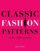 Anne Tyrrell / Classic Fashion Patterns of the 20th century: Make your own vintage clothing (Coffee Table Book)