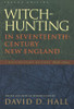 David D. Hall / Witch-Hunting In Seventeenth-Century New England (Large Paperback)
