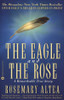 Rosemary Altea / The Eagle and the Rose (Large Paperback)