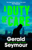 Gerald Seymour / Duty of Care