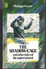 Philippa Pearce / Shadow-cage