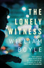 William Boyle / Lonely Witness