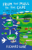 Richard Guise / From The Mull To The Cape A Gentle Bike Ride On The Edge Of Wilderness