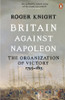 Roger Knight / Britain Against Napoleon
