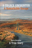 Martin Monaghan / A Chance Encounter A Remarkable Escape (Coffee Table Book)