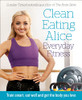 Alice Liveing / Clean Eating Alice : Everyday Fitness (Coffee Table Book)