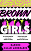 Daphne Palasi Andreades / Brown Girls (Hardback)