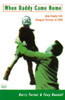 Barry Turner; Tony Rennell / When Daddy came home (Hardback)