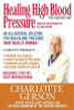 Charlotte Gerson / Healing High Blood Pressure (Large Paperback)