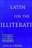 Jon R. Stone / Latin for the Illiterati (Large Paperback)
