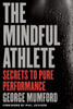 George Mumford / The Mindful Athlete (Large Paperback)